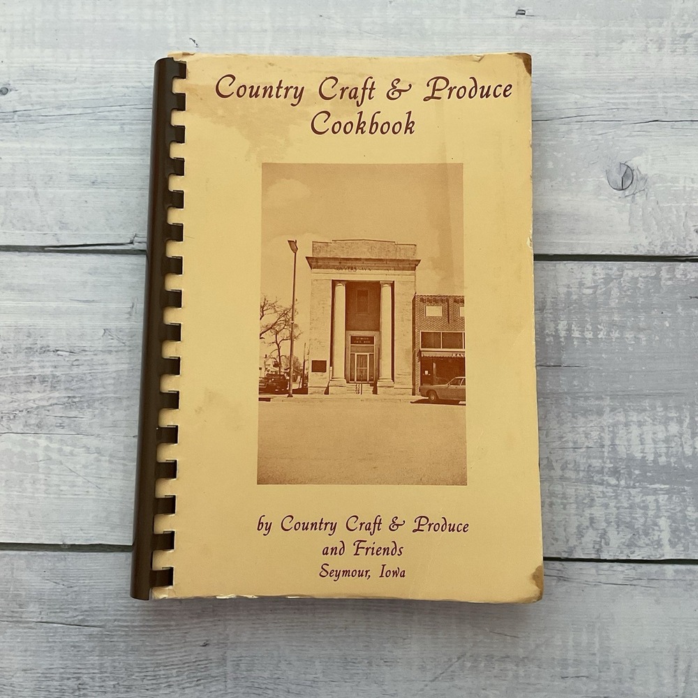 Country Craft & Produce Cookbook Favorite Recipes Seymour Iowa 1988 Paperback